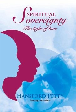 Spiritual Sovereignty: The Light of Love - Petty, Hansford