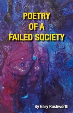 Poetry of a Failed Society - Rushworth, Gary