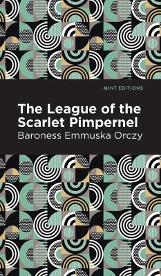 The League of the Scarlet Pimpernel - Orczy, Emmuska