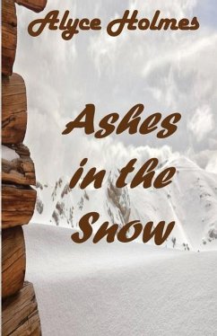 Ashes in the Snow - Holmes, Alyce