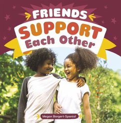 Friends Support Each Other - Borgert-Spaniol, Megan