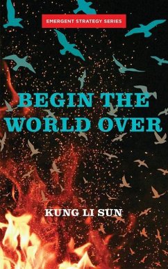Begin the World Over - Sun, Kung Li