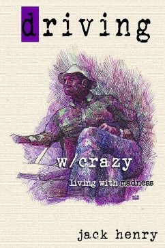 Driving With Crazy: Living With Madness