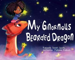 My Ginormous Bearded Dragon - Jones Smith, Rachelle