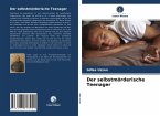 Der selbstmörderische Teenager