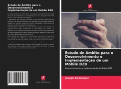 Estudo de Âmbito para o Desenvolvimento e Implementação de um Mobile B2B - Emmanuel, Joseph