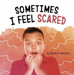 Sometimes I Feel Scared - Mansfield, Nicole A.