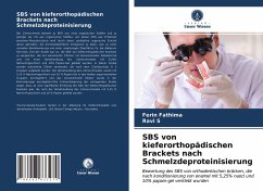 SBS von kieferorthopädischen Brackets nach Schmelzdeproteinisierung - FATHIMA, Ferin;S, Ravi