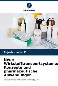 Neue Wirkstofftransportsysteme: Konzepte und pharmazeutische Anwendungen - P, Rajesh Kumar.