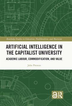 Artificial Intelligence in the Capitalist University - Preston, John