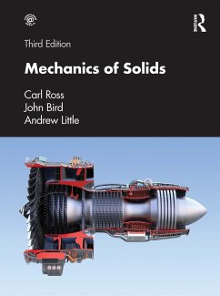 Mechanics of Solids - Ross, Carl (Professor of Structural Dynamics, University of Portsmou; Bird, John; Little, Andrew