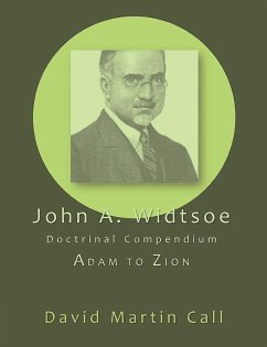 John A. Widtsoe Doctrinal Compendium - Widtsoe, John A.