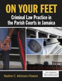 On Your Feet: Criminal Law Practice in the Parish Courts in Jamaica