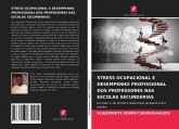 STRESS OCUPACIONAL E DESEMPENHO PROFISSIONAL DOS PROFESSORES NAS ESCOLAS SECUNDÁRIAS