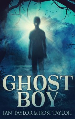 Ghost Boy - Taylor, Ian; Taylor, Rosi