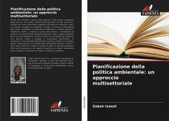 Pianificazione della politica ambientale: un approccio multisettoriale - Ismail, Zubeir