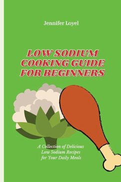 Low Sodium Cooking Guide for Beginners - Loyel, Jennifer