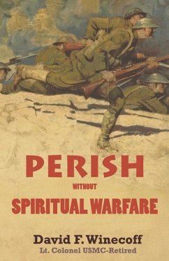 PERISH without Spiritual Warfare - Winecoff, David F.