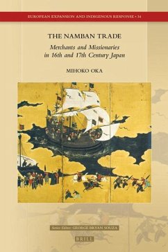 The Namban Trade: Merchants and Missionaries in 16th and 17th Century Japan - Oka, Mihoko