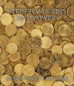 Steps to Success and Power (eBook, ePUB) - Marden, Orison Swett