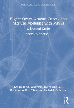 Higher-Order Growth Curves and Mixture Modeling with Mplus - Wickrama, Kandauda; Lee, Tae Kyoung; O'Neal, Catherine Walker; Lorenz, Frederick