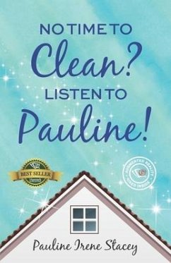 No Time To Clean? Listen to Pauline! - Stacey, Pauline Irene