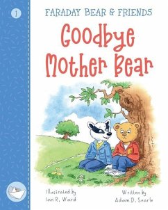 Goodbye Mother Bear - Searle, Adam D.