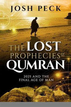 The Lost Prophecies of Qumran - Peck, Josh