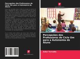 Percepções dos Professores do Ciclo Um para a Autonomia do Aluno