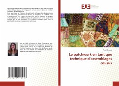 Le patchwork en tant que technique d¿assemblages cousus - Cheriaa, Amel