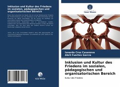 Inklusion und Kultur des Friedens im sozialen, pädagogischen und organisatorischen Bereich - Cruz Casanova, Isnarda;Fuertes García, Abril