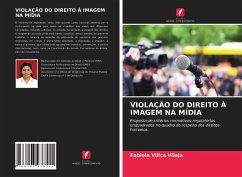 VIOLAÇÃO DO DIREITO À IMAGEM NA MÍDIA - Villca Vilaja, Fabiola