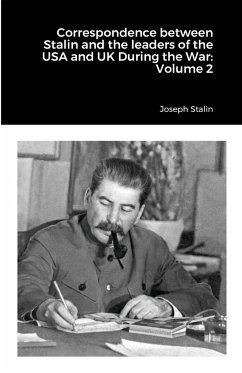 Correspondence between Stalin and the leaders of the USA and UK During the War - Stalin, Joseph