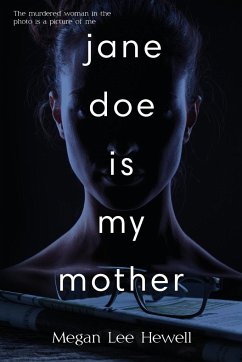 Jane Doe is My Mother - Hewell, Megan Lee