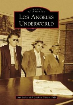 Los Angeles Underworld - Bash, Avi; Niotta, J Michael