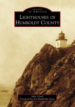 Lighthouses of Humboldt County - Clark, Julie