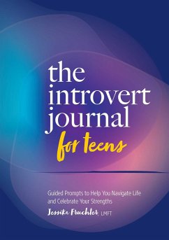 The Introvert Journal for Teens - Fruchter, Jessika