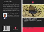 A GRANDE ILUSÃO