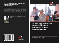 La PNL applicata alle professioni della pubblicità e della comunicazione - Nicolas-Lucas, Carole