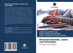 Heranwachsende, Lesen und Schreiben - Jaramillo Pérez, Lizbeth;Acosta Piña, Laura Patricia;Rosales Salazar, Mónica Alejandra