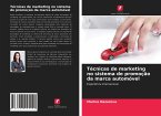 Técnicas de marketing no sistema de promoção da marca automóvel