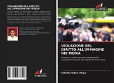 VIOLAZIONE DEL DIRITTO ALL'IMMAGINE NEI MEDIA