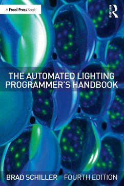 The Automated Lighting Programmer's Handbook - Schiller, Brad