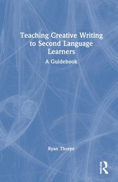 Teaching Creative Writing to Second Language Learners - Thorpe, Ryan