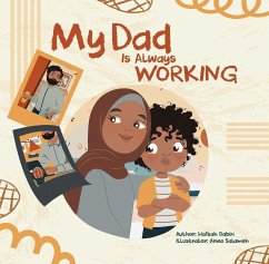 My Dad Is Always Working - Dabiri, Hafsah