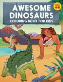 Awesome Dinosaurs Coloring Book for Kids: Ages 4-8