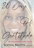30 Days of Gratitude: Use Your Words to Change Your Life