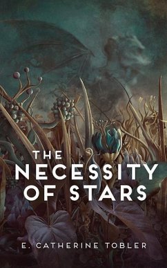 The Necessity of Stars - Tobler, E. Catherine