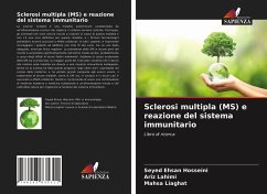 Sclerosi multipla (MS) e reazione del sistema immunitario - Hosseini, Seyed Ehsan;Lahimi, Ariz;Liaghat, Mahsa