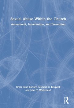 Sexual Abuse Within the Church - Rush Burkey, Chris; Braswell, Michael C; Whitehead, John T